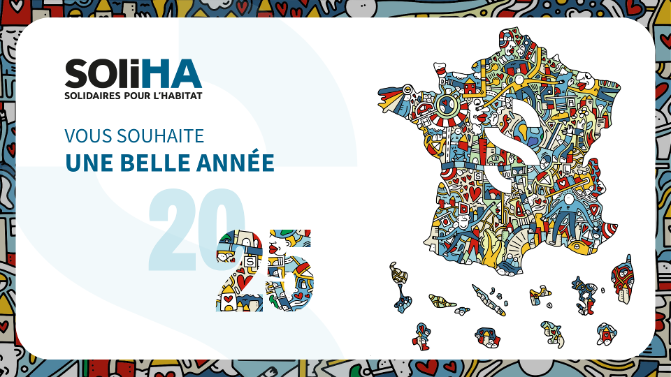 Avec SOLIHA, l'année 2025 sera celle de la solidarité.