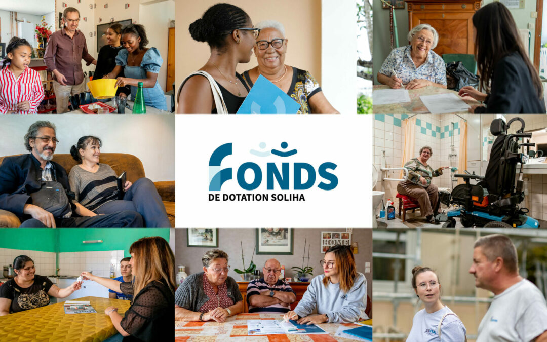 Donnez du pouvoir à votre générosité avec le Fonds de dotation SOLIHA !